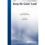 Keep Me Goin’ Lord