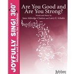 Are You Good and Are You Strong?