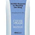 10,000 Reasons to Worship the King