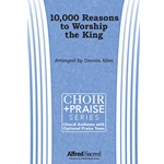 10,000 Reasons to Worship the King
