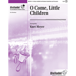 O Come Little Children