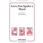 Love, You Spoke a Word
