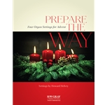 Prepare the Way - Four Organ Settings for Advent