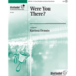 Were You There?