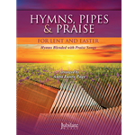 Hymns, Pipes & Praise for Lent and Easter