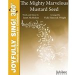 The Mighty Marvelous Mustard Seed