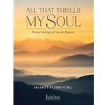 All That Thrills My Soul