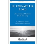 Illuminate Us, Lord