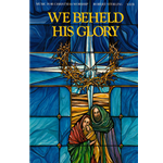 We Beheld His Glory