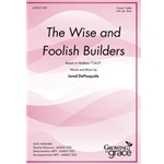The Wise and Foolish Builders