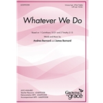 Whatever We Do