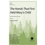 The Hands That First Held Mary's Child