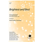 Brightest and Best (SATB)