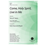 Come, Holy Spirit, Live in Me