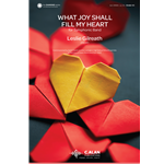 What Joy Shall Fill My Heart