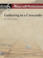 Gathering to a Crescendo