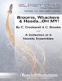Brooms Whackers & Heads... Oh My