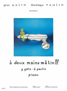 A Deux Mains, Matin