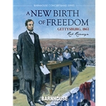 A New Birth Of Freedom (Gettysburg, 1863)