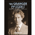 Two Grainger Episodes