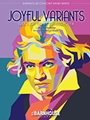 Joyful Variants: Based on Themes of Beethoven