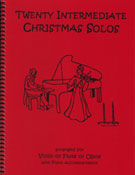 20 Intermediate Christmas Solos for Flute, Oboe or Violin and Piano