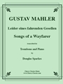 Songs of a Wayfarer for Trombone or Bass Trombone and Piano