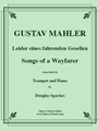 Songs of a Wayfarer for Trumpet and Piano
