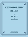 Xenomorphic Blues for 10 Trombones