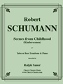 Scenes From Childhood (Kinderscenen) for Tuba or Bass Trombone & Piano