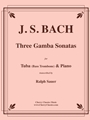 Three Gamba Sonatas for Tuba/Bass Trombone