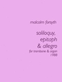 Soliloquy, Epitaph and Allegro for Trombone and Organ