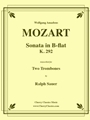 Sonata in B-flat K. 292 for Trombone Duet
