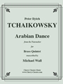 Arabian Dance from the Nutcracker for Brass Quintet