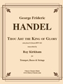 Thou Art the King of Glory for Trumpet, Basso & Strings