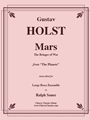 Mars (The Bringer of War - from The Planets) for Brass Ensemble, Timpani and Percussion
