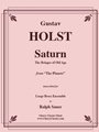Saturn The Bringer of Old Age from the Planets for Brass Ensemble, Timpani & Bells