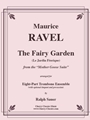 The Fairy Garden from the Mother Goose Suite for 8 part Trombone ensemble with opt. Timp. & Perc.