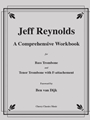 A Comprehensive Workbook for Bass Trombone and Trombone with F-attachment