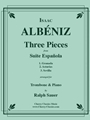 Three Pieces from Suite Espanola for Trombone & Piano