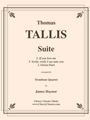 Thomas Tallis Suite for Trombone Quartet
