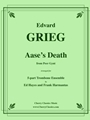 Aase’s Death from Peer Gynt Suite for 5-part Trombone Ensemble