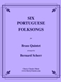 Six Portuguese Folksongs for Brass Quintet
