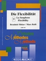 Flexibility / Die Flexibilitat / La Souplesse
