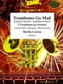 Trombones Go Mad