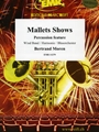 Mallets Shows
