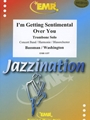 I'm Getting Sentimental Over You
