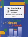 Flexibility / Die Flexibilitat / La Souplesse