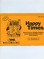 Happy Times (1st Bb Trombone Treble Clef)