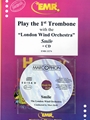 Play The 1st Trombone With The London Wind Orchestra